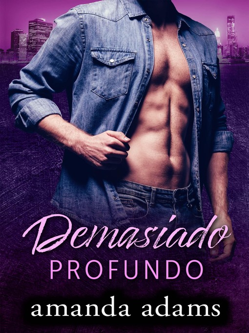 Title details for Demasiado profundo by Amanda Adams - Available